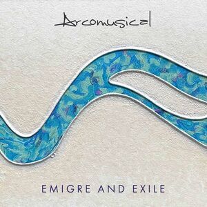 Arcomusical - Emigre & Exile  CD